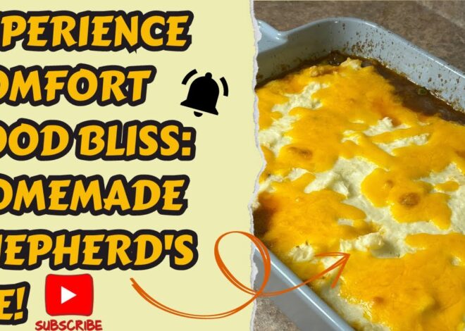 Savory Delights: Crafting the Ultimate Homemade Shepherd’s Pie