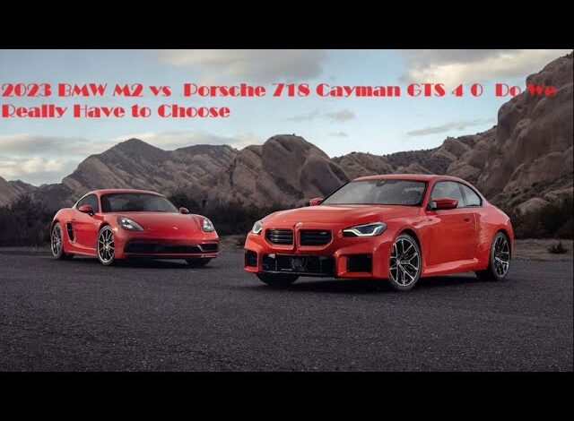 2023 BMW M2 vs. Porsche 718 Cayman GTS 4.0: A Duel of Titans