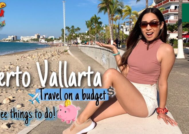 Puerto Vallarta: A Budget Traveler’s Guide