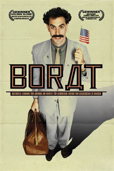 15. Borat: Cultural Learnings of America for Make Benefit Glorious Nation of Kazakhstan 2006